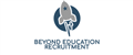 BEYOND EDUCATION RECRUITMENT LTD